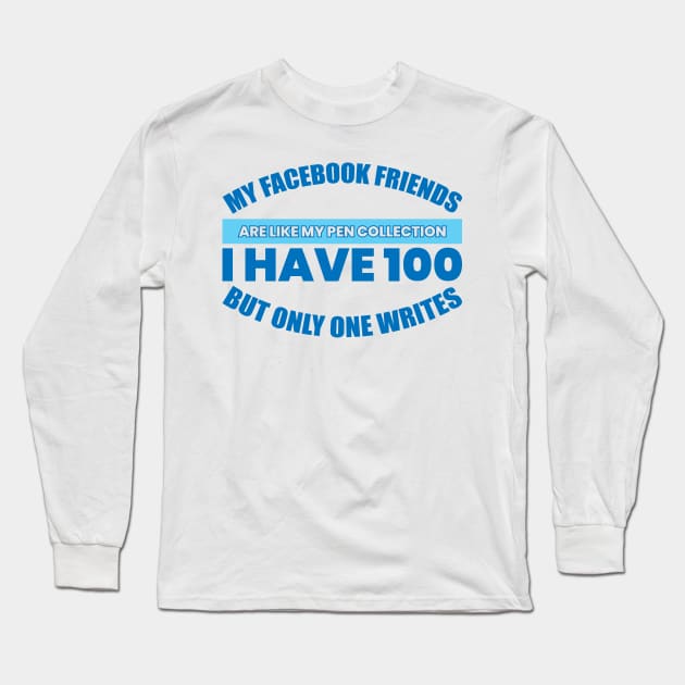 Funny Humor Friends Quote Long Sleeve T-Shirt by Hifzhan Graphics